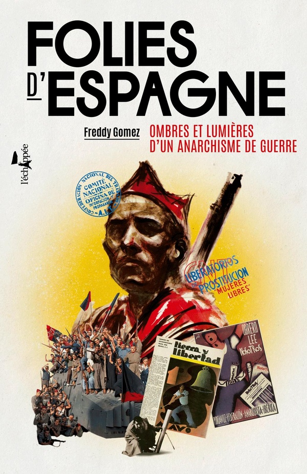 FOLIES D'ESPAGNE - OMBRES ET LUMIERES D'UN ANARCHISME DE GUERRE