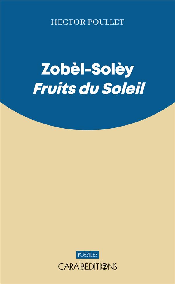 ZOBEL-SOLEY. FRUITS DU SOLEIL