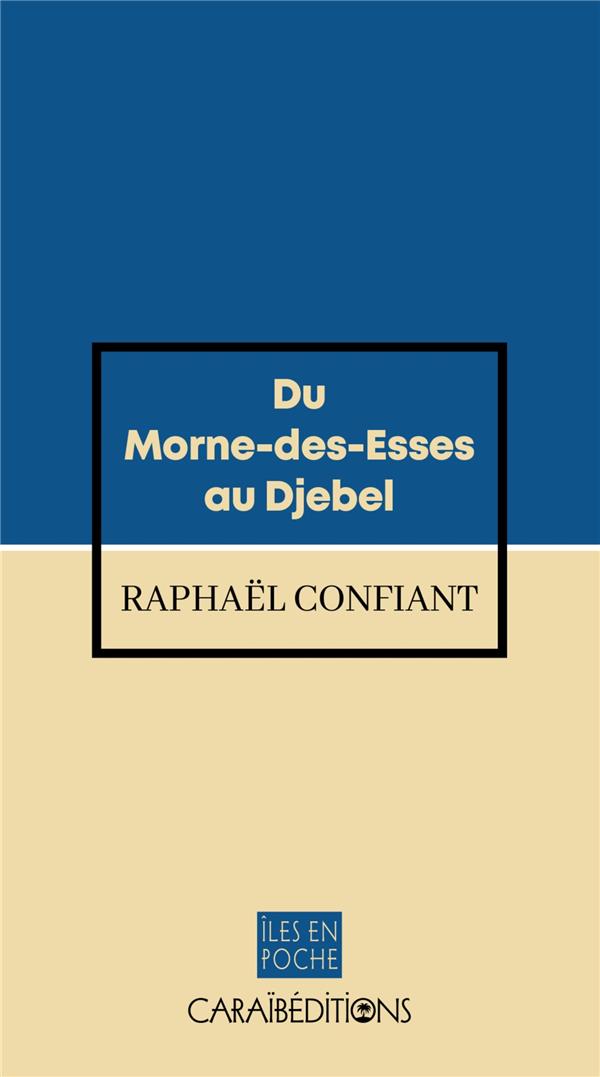 DU MORNE-DES-ESSES AU DJEBEL.