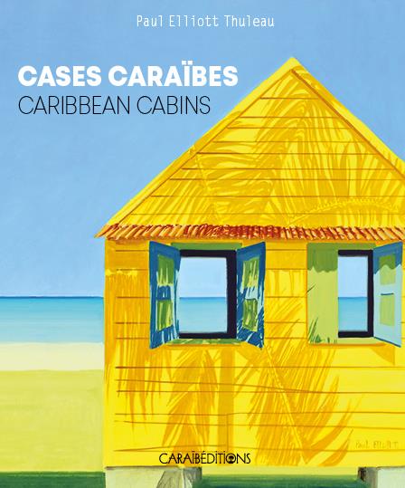 CASES CARAIBES : CARIBBEAN CABINS