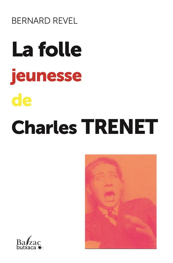 LA FOLLE JEUNESSE DE CHARLES TRENET