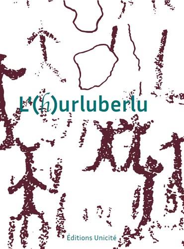 L (H)URLUBERLU ABECEDAIRE ORGANIQUE & POETIQUE