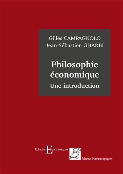 PHILOSOPHIE ECONOMIQUE. UNE INTRODUCTION