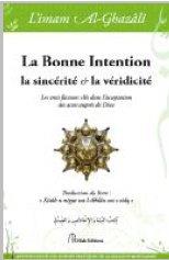 REVIVIFICATION DES BONNES PRATIQUES DE LA RELIGION MUSULMANE - T37 - LA BONNE INTENTION, LA SINCERIT