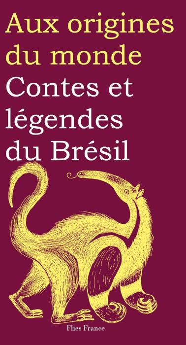 CONTES ET LEGENDES DU BRESIL