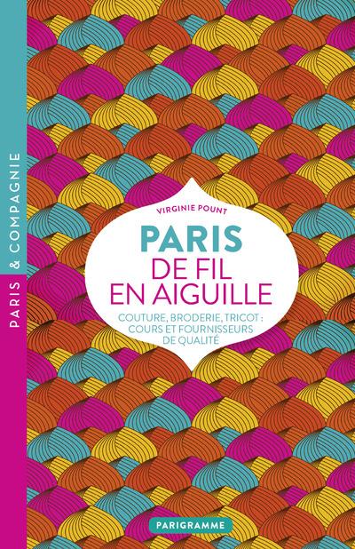 PARIS DE FIL EN AIGUILLE - COUTURE, BRODERIE, TRICOT, COURS ET FOURNISSEURS DE QUALITE
