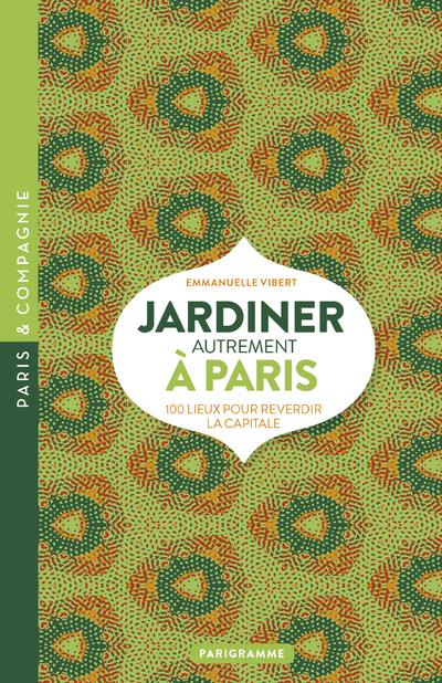 JARDINER AUTREMENT A PARIS