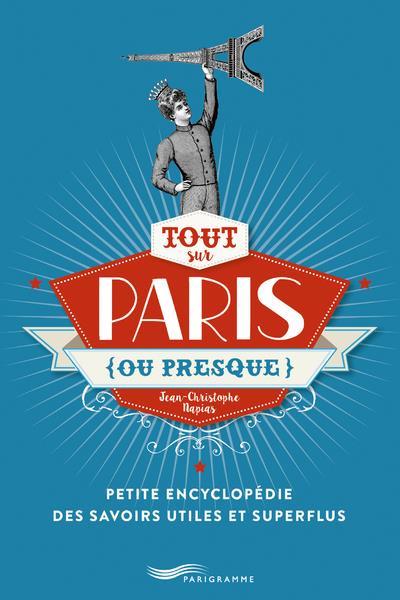 TOUT SUR PARIS (OU PRESQUE) 2018