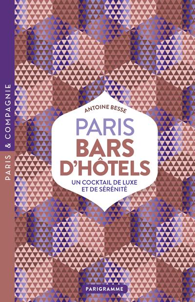 PARIS BARS D'HOTELS - LUXE, CALME ET CLUB-SANDWICH