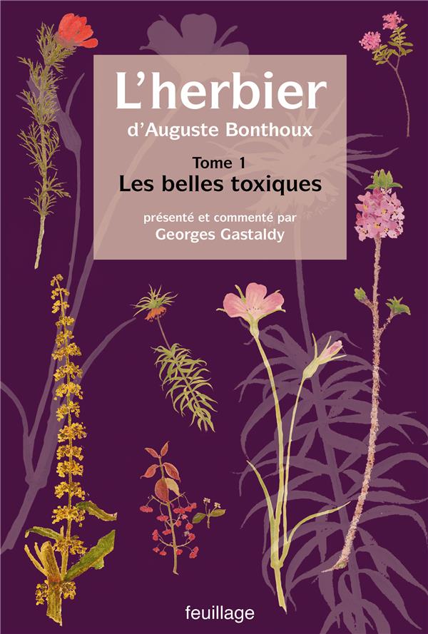 L'HERBIER PEINT D'AUGUSTE BONTHOUX - T01 - LES BELLES TOXIQUES