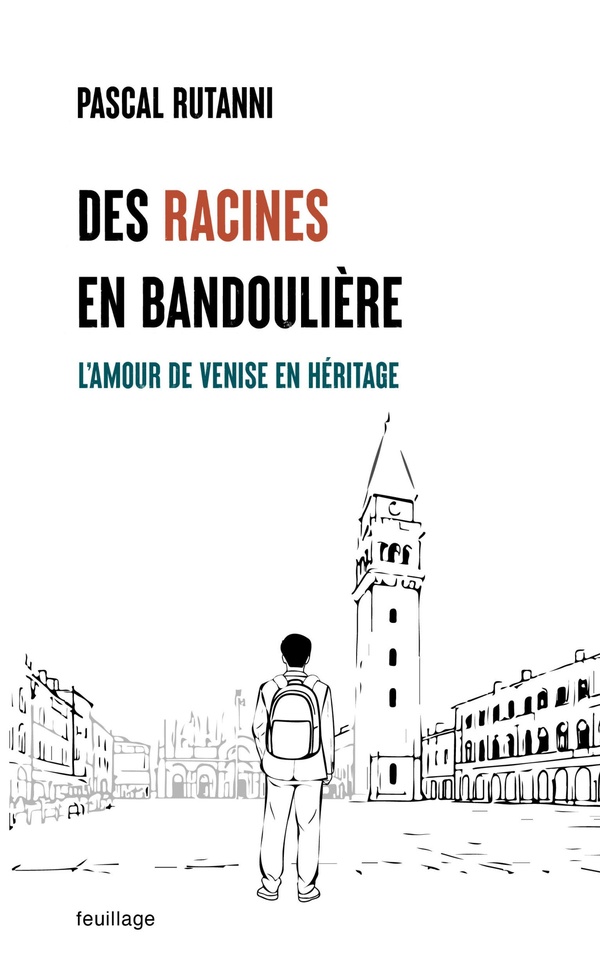 DES RACINES EN BANDOULIERE : L?AMOUR DE VENISE EN HERITAGE