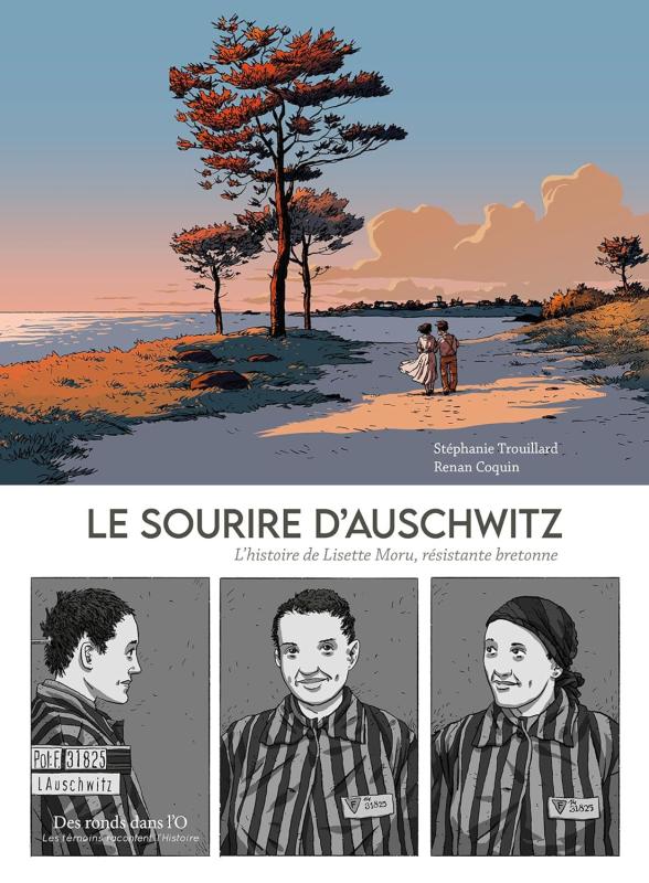 LE SOURIRE D'AUSCHWITZ - L HISTOIRE DE LISETTE MORU, RESISTANTE BRETONNE