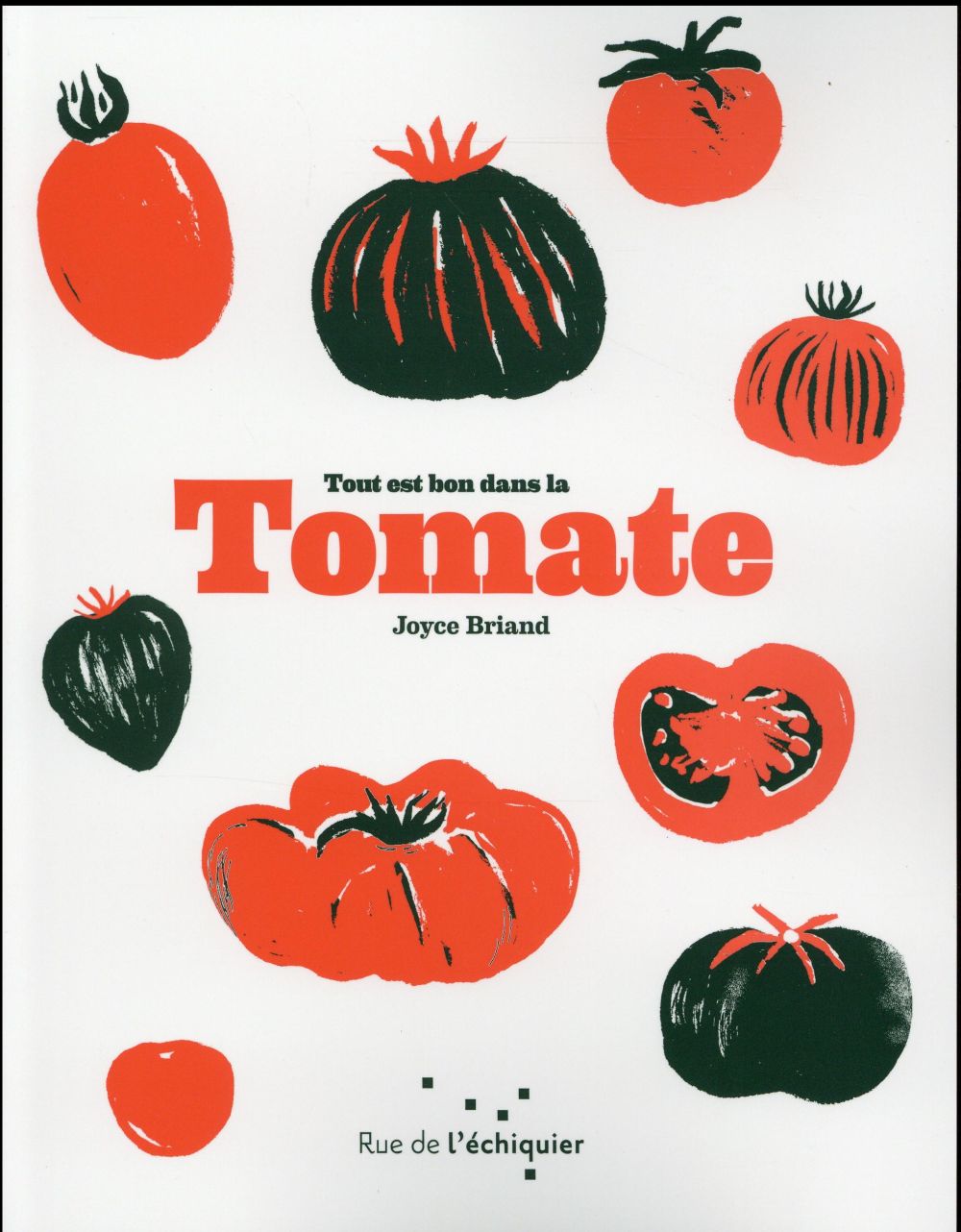 TOUT EST BON DANS LA TOMATE