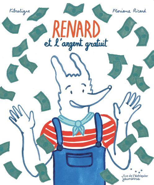 RENARD ET L'ARGENT GRATUIT
