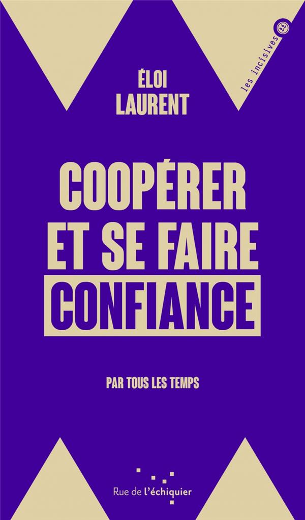 COOPERER ET SE FAIRE CONFIANCE - PAR TOUS LES TEMPS
