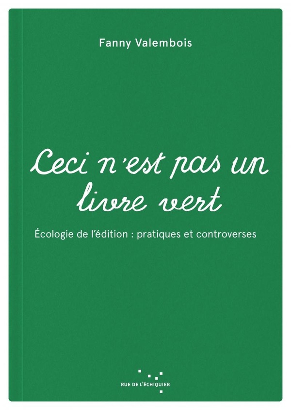 CECI N'EST PAS UN LIVRE VERT - ECOLOGIE DE L'EDITION : PRATI