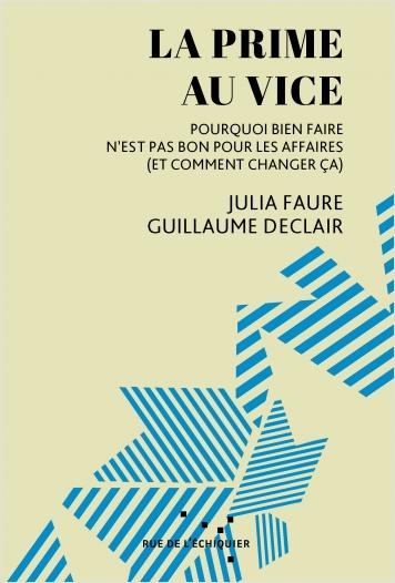 LA PRIME AU VICE - POURQUOI BIEN FAIRE N'EST PAS BON POUR LE