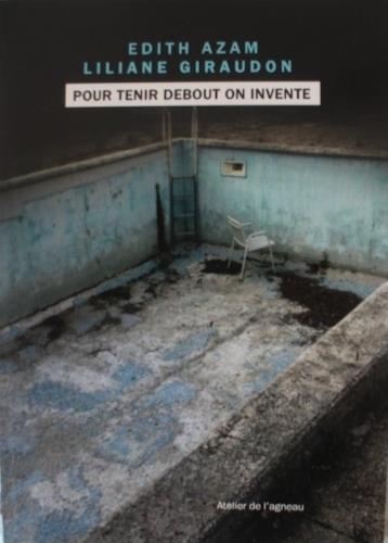 POUR TENIR DEBOUT ON INVENTE - VOLUME 03