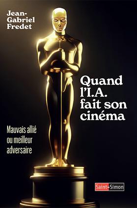 QUAND L'IA FAIT SON CINEMA - MAUVAIS ALLIE OU MEILLEUR ADVERSAIRE