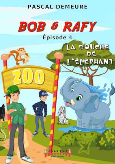 BOB ET RAFFY TOME 4 - LA DOUCHE DE L ELEPHANT