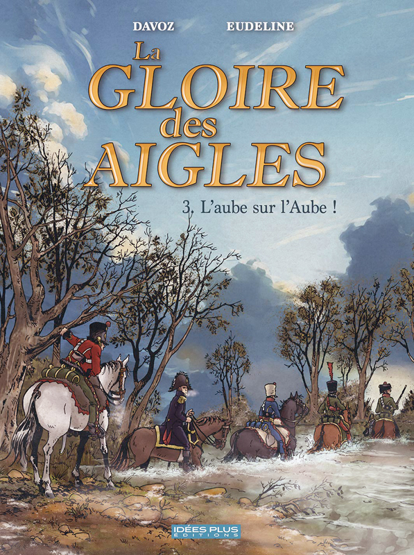 GLOIRE DES AIGLES (LA) T03 - LAAUBE SUR LAAUBE !