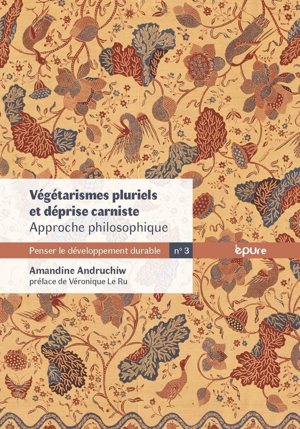 VEGETARISMES PLURIELS ET DEPRISE CARNISTE. APPROCHE PHILOSOPHIQUE