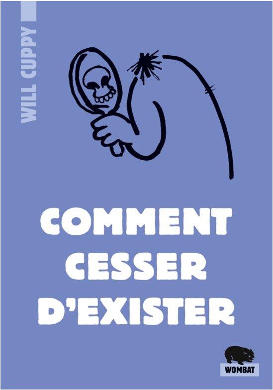 COMMENT CESSER D'EXISTER