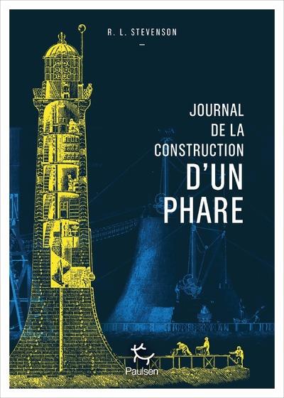 JOURNAL DE LA CONSTRUCTION D'UN PHARE