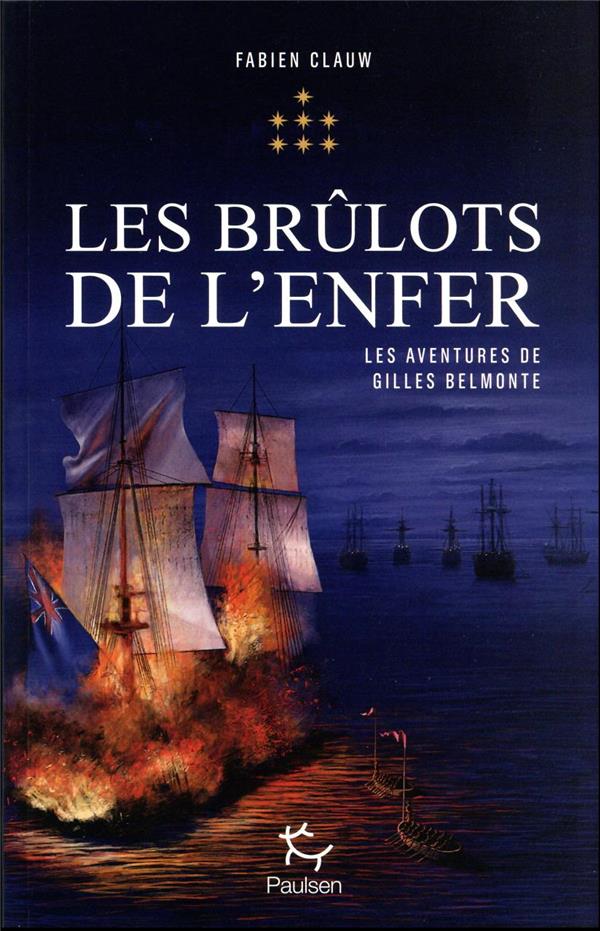 LES AVENTURES DE GILLES BELMONTE - VOLUME 7 LES BRULOTS DE L'ENFER