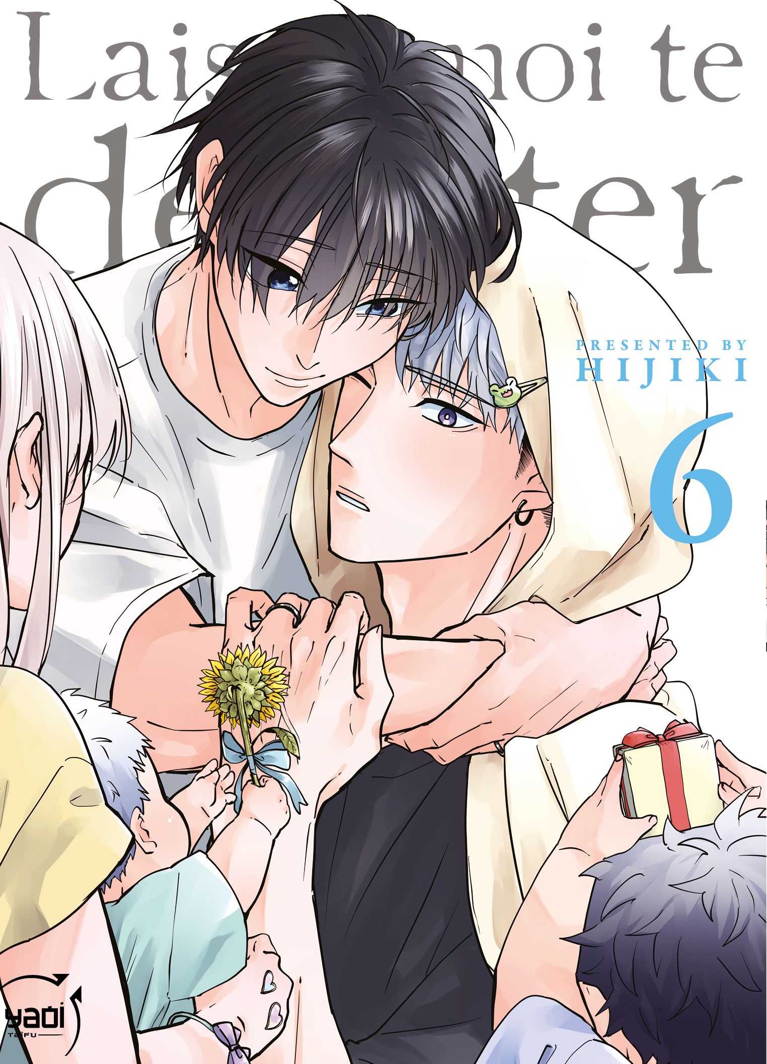 LAISSE-MOI TE DETESTER - TOME 06