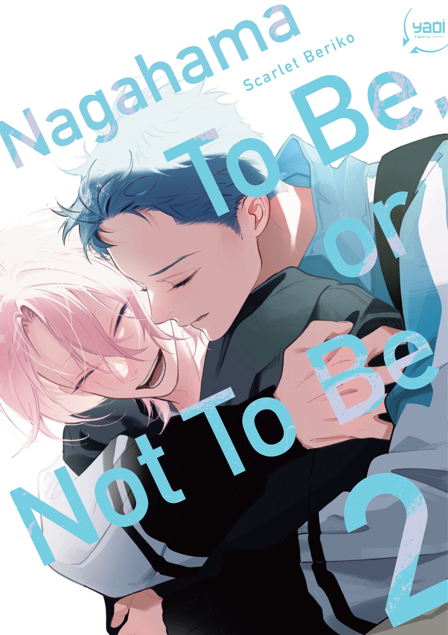 NAGAHAMA TO BE, OR NOT TO BE - - TOME 02