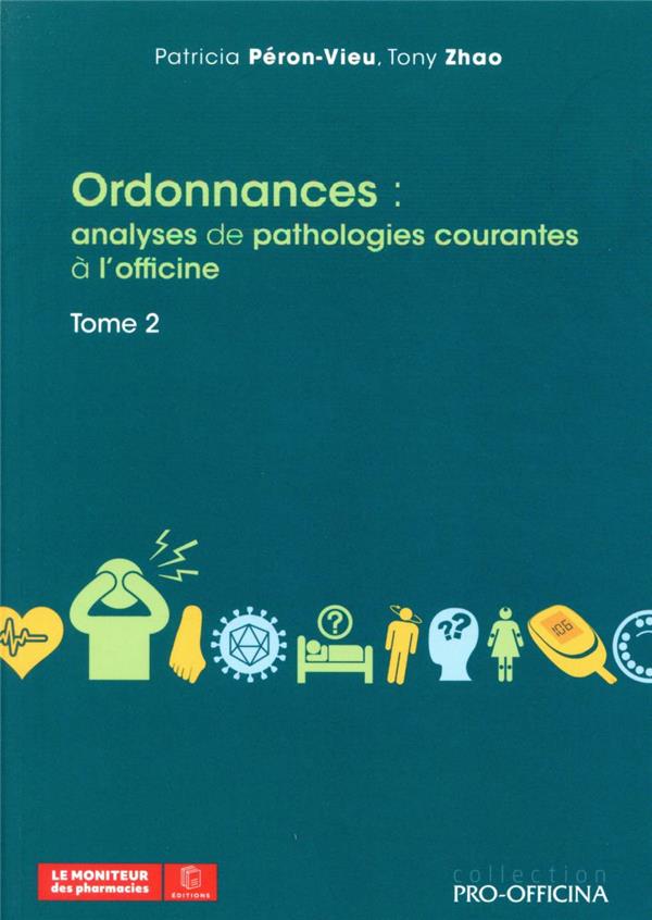 ORDONNANCES : - ANALYSES DE PATHOLOGIES COURANTES A L'OFFICINE