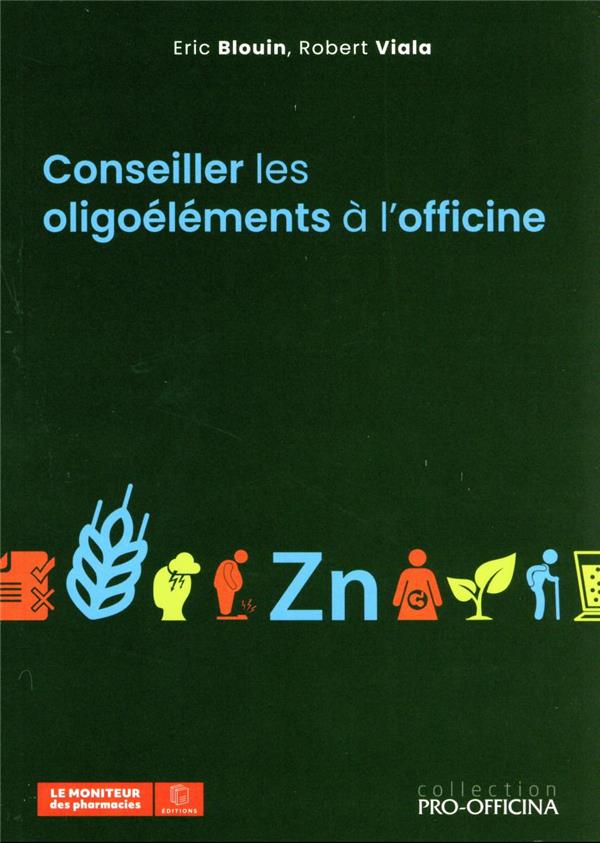 CONSEILLER LES OLIGOELEMENTS A L'OFFICINE
