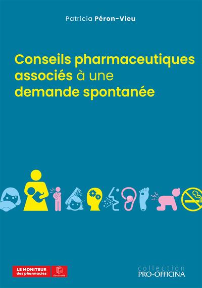 CONSEILS PHARMACEUTIQUES ASSOCIES A UNE DEMANDE SPONTANEE