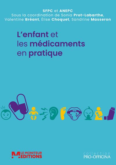 L'ENFANT ET LES MEDICAMENTS EN PRATIQUE