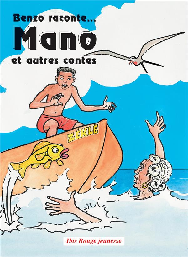 BENZO RACONTE... MANO ET AUTRES CONTES