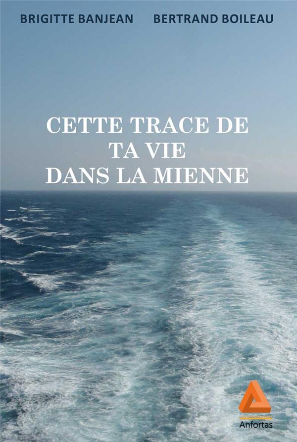 CETTE TRACE DE TA VIE DANS LA MIENNE