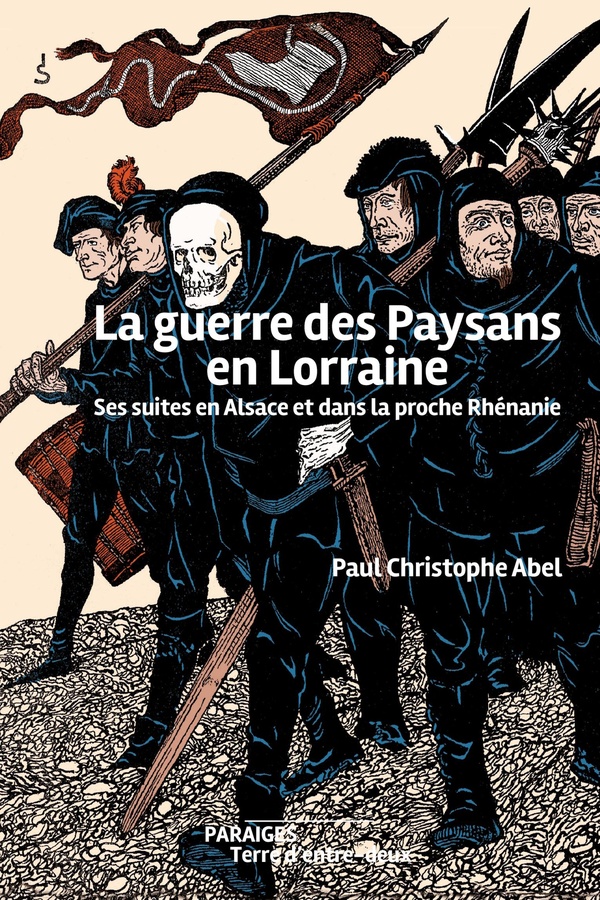 LA GUERRE DES PAYSANS EN LORRAINE - SES SUITES EN ALSACE ET DANS LA PROCHE RHENANIE