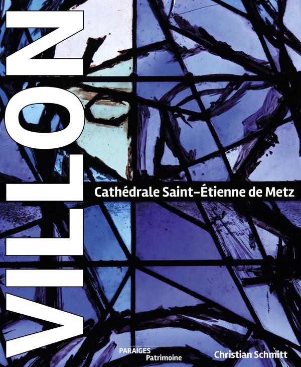 VILLON. CATHEDRALE SAINT-ETIENNE DE METZ