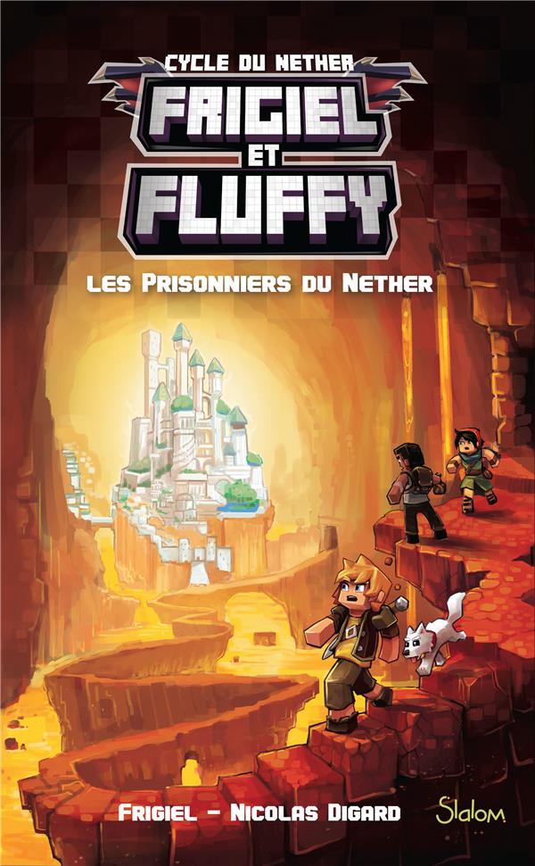 FRIGIEL ET FLUFFY - TOME 2 LES PRISONNIERS DU NETHER - VOL02