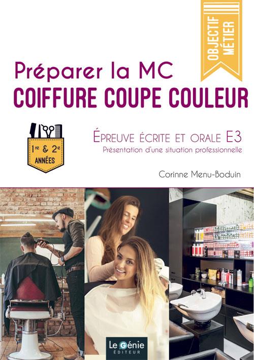 PREPARER LA MC COIFFURE COUPE COULEUR - EPREUVE ECRITE ET ORALE E3 - 1ERE ET 2E ANNEES