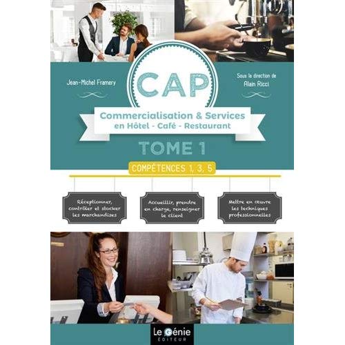 CAP COMMERCIALISATION ET SERVICES EN HCR - TOME 1 - COMPETENCES 1,3,5