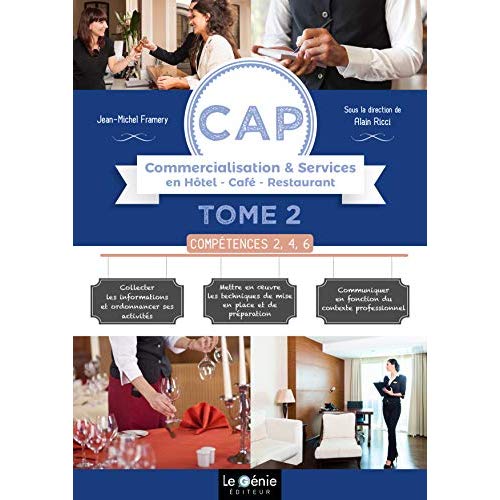 CAP COMMERCIALISATION ET SERVICES EN HCR - TOME 2 - COMPETENCES 2,4,6
