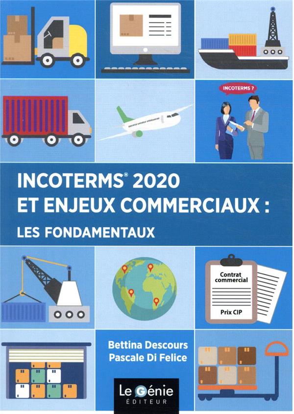 INCOTERMS 2020 ET ENJEUX COMMERCIAUX : LES FONDAMENTAUX