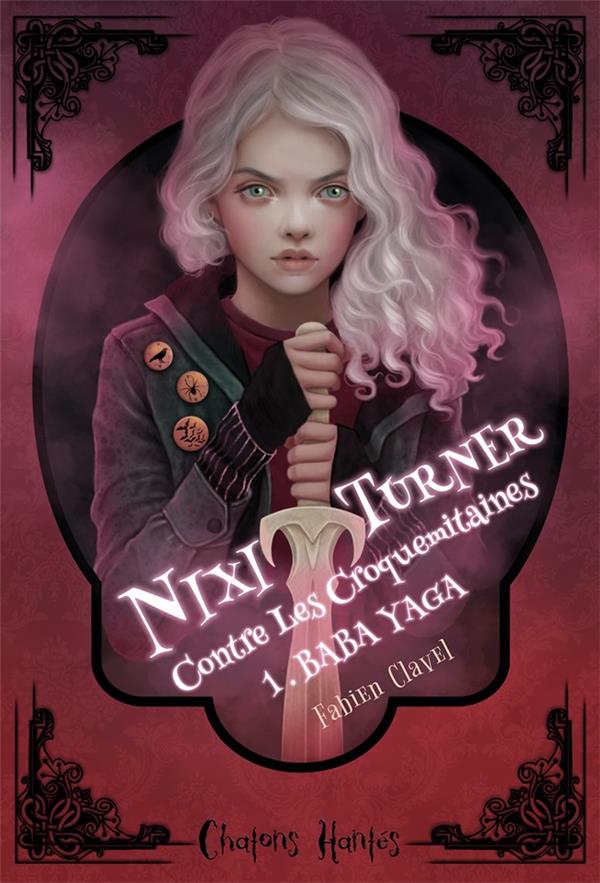 NIXI TURNER CONTRE LES CROQUEMITAINES TOME 1 : BABA YAGA