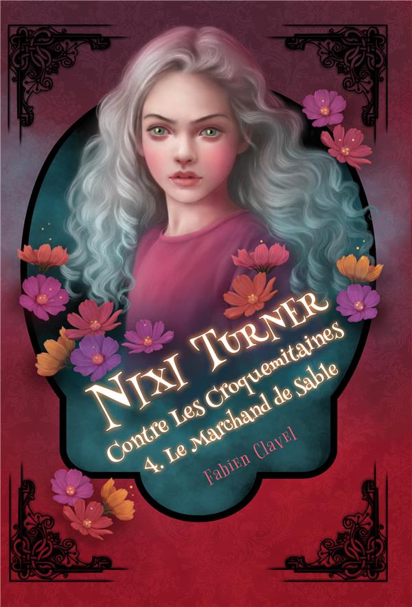 NIXI TURNER CONTRE LES CROQUEMITAINES, TOME 4 : LE MARCHAND DE SABLE