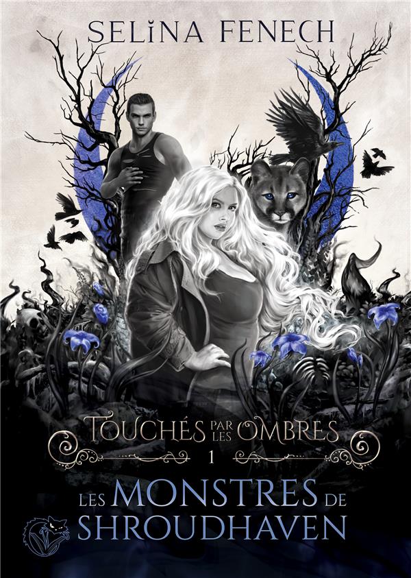 TOUCHES PAR LES OMBRES, TOME 1 : LES MONSTRES DE SHROUDHAVEN