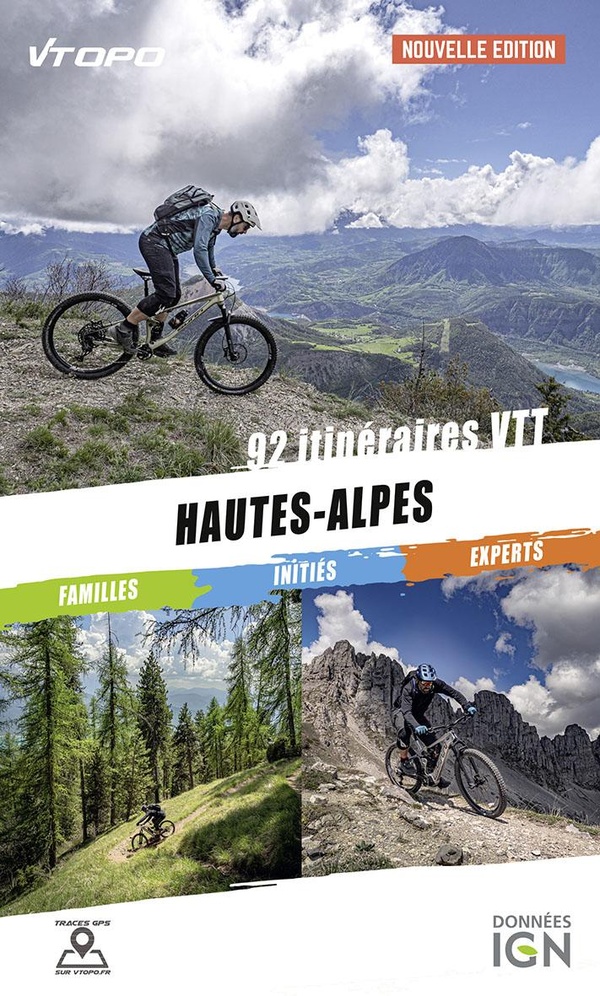 HAUTES ALPES 92 ITINERAIRES VTT FAMILLE / INITIES / EXPERTS