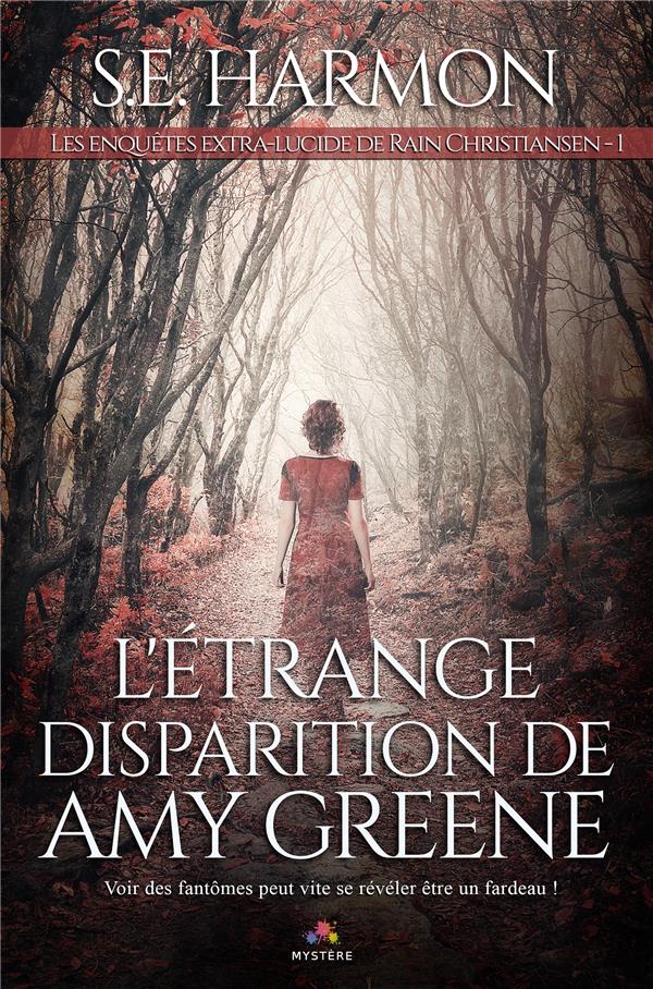 LES ENQUETES EXTRA-LUCIDE DE RAIN CHRISTIANSEN  - T01 - L'ETRANGE DISPARITION DE AMY GREENE - LES EN