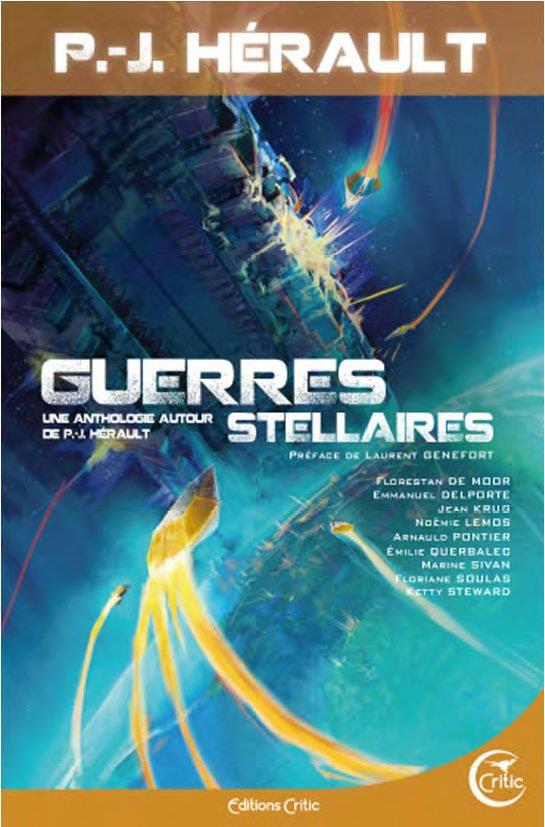 GUERRES STELLAIRES - UNE ANTHOLOGIE AUTOUR DE P.-J. HERAULT